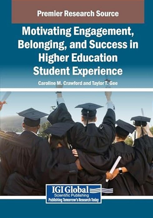 Motivating Engagement, Belonging, And Success In Higher Education Student Experience-..