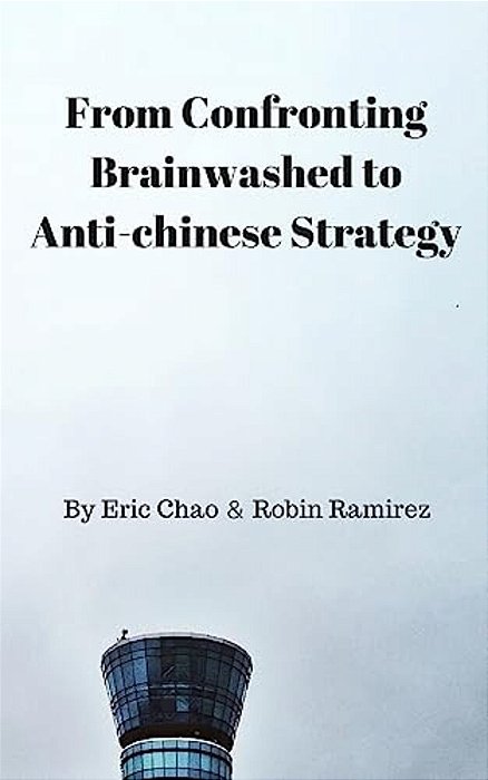 From Confronting Brainwashed To Anti-Chinese Strategy-..