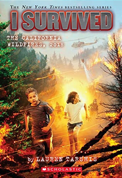 I Survived The California Wildfires, 2018 (I Survived #20): Volume 20-..