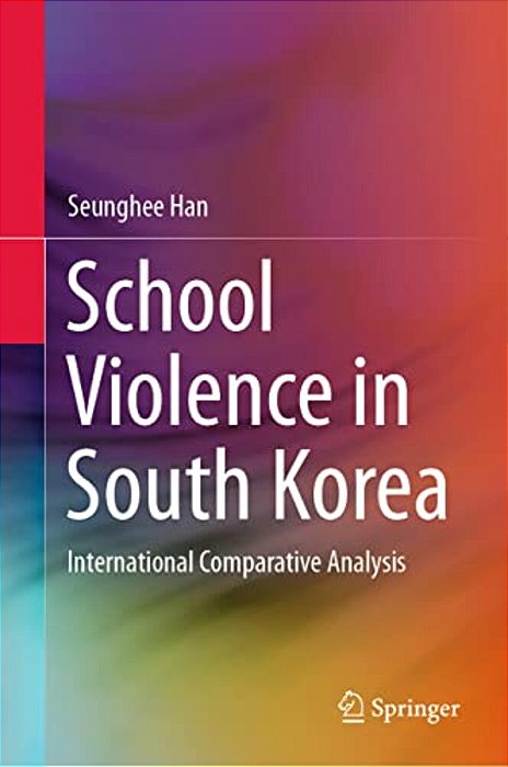 School Violence In South Korea: International Comparative Analysis-..