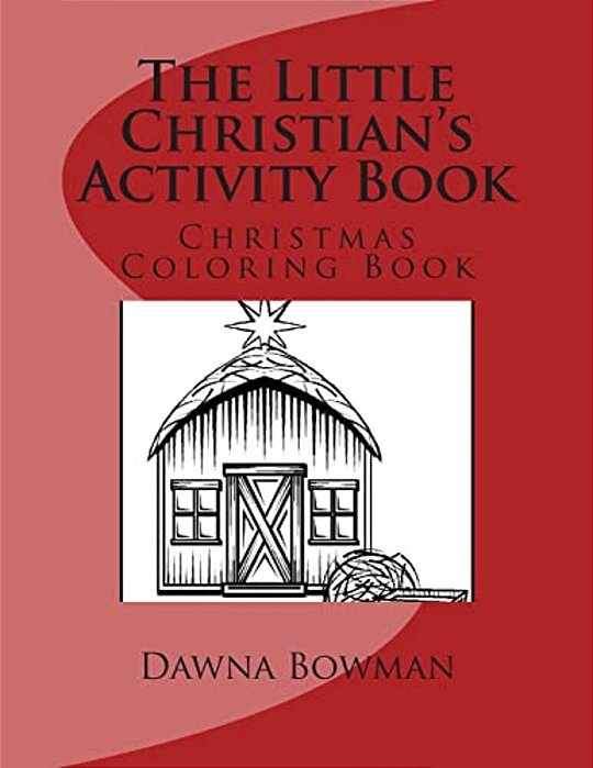 The Little Christian's Activity Book: Christmas Coloring Book-..