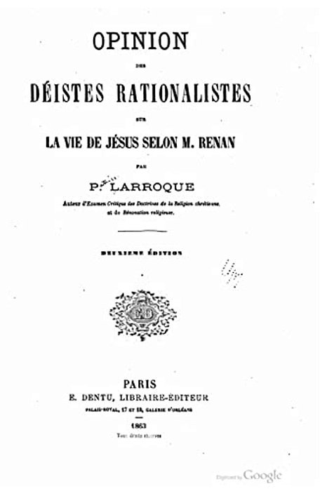 Opinion Des Déistes Rationalistes Sur La Vie De Jésus Selon M. Renan-..