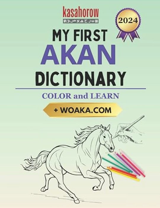 My First Akan Dictionary: Colour And Learn-..