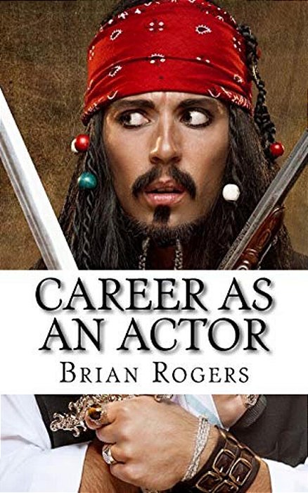 Career As An Actor: What They Do, How To Become One, And What The Future Holds!-..