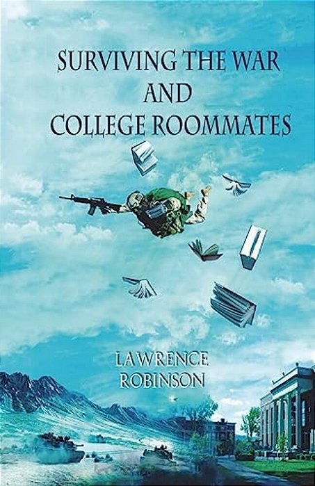 Surviving The War And College Roommates-..