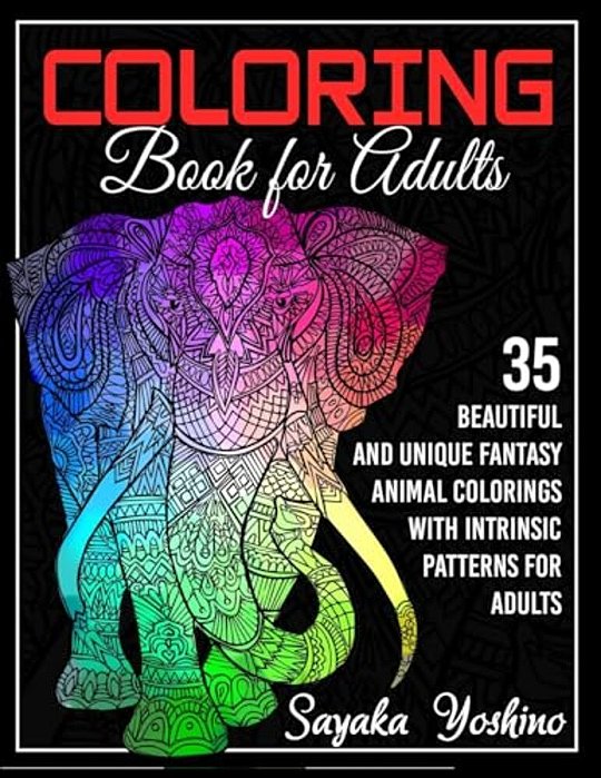 Coloring Book For Adults: 35 Beautiful And Unique Fantasy Animal Colorings With Intrinsic Patterns For Adults-..