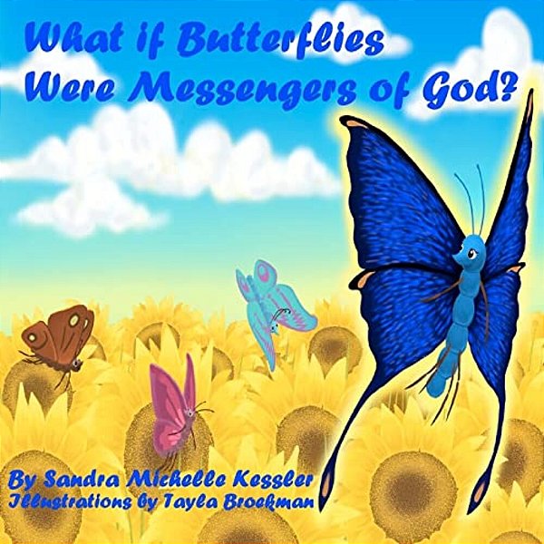 What If Butterflies Were Messengers Of God?-..
