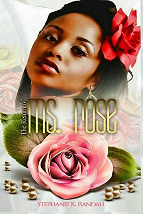 The Return Of Ms. Rose-..