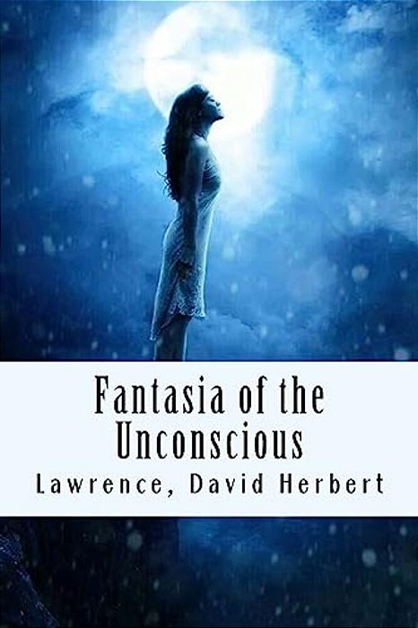 Fantasia Of The Unconscious-..
