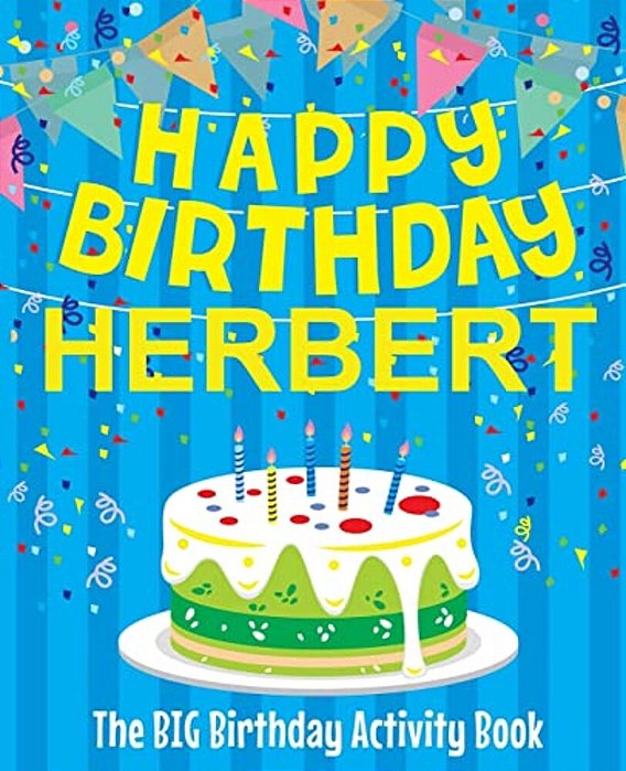 Happy Birthday Herbert - The Big Birthday Activity Book: Personalized Children's Activity Book-..