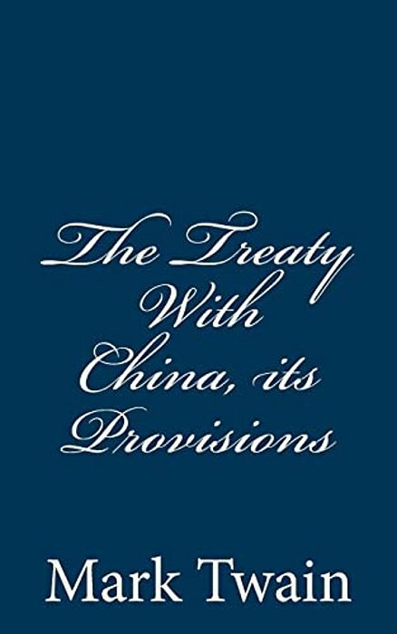 The Treaty With China, Its Provisions-..