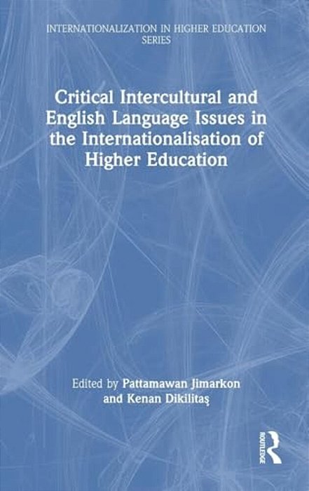 Critical Intercultural And English Language Issues In The Internationalisation Of Higher Education-..