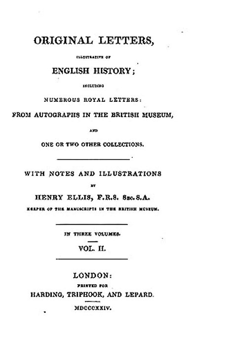 Original Letters, Illustrative Of English History - Vol. II-..