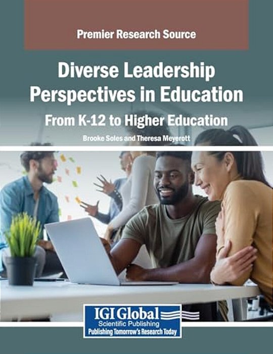 Diverse Leadership Perspectives In Education: From K-12 To Higher Education-..
