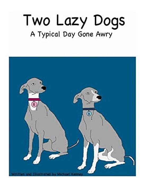 Two Lazy Dogs: A Typical Day Gone Awry-..