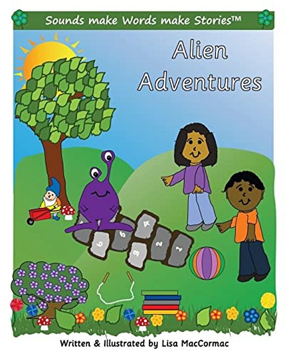 Alien Adventures: Supports Sounds Make Words Make Stories, Series 3 And Series 3+, Books 6 Through 9. -..