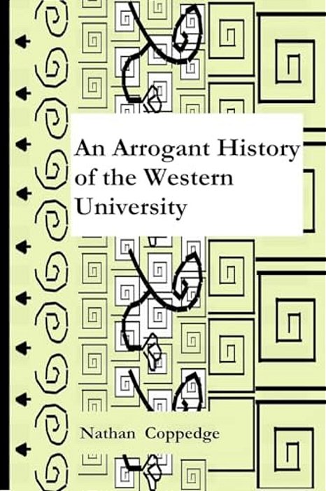 An Arrogant History Of The Western University-..