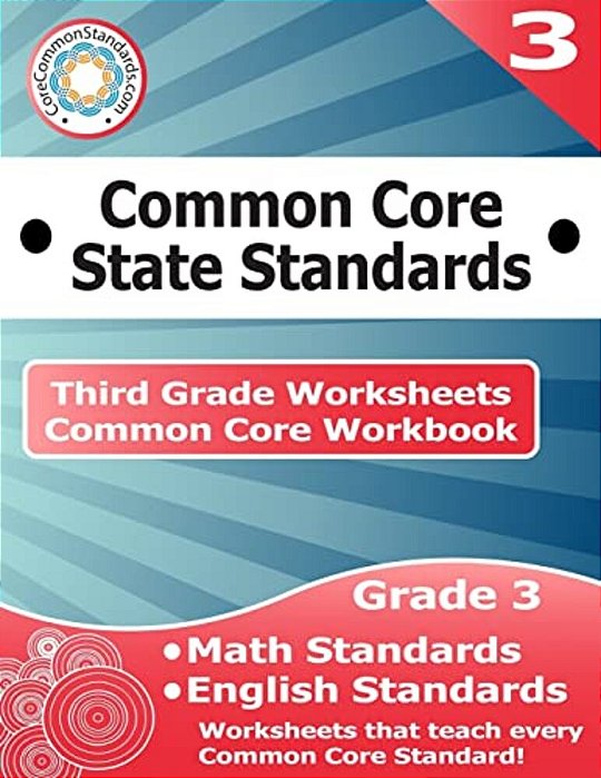 Third Grade Common Core Workbook: Worksheets-..