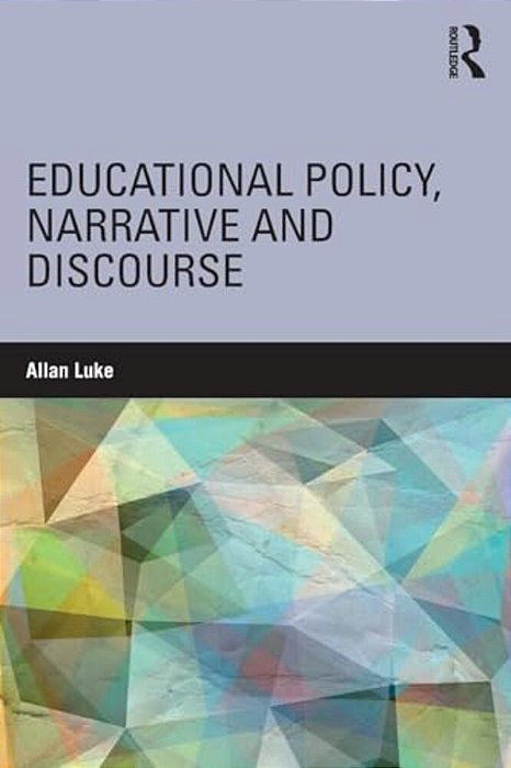 Educational Policy, Narrative And Discourse-..