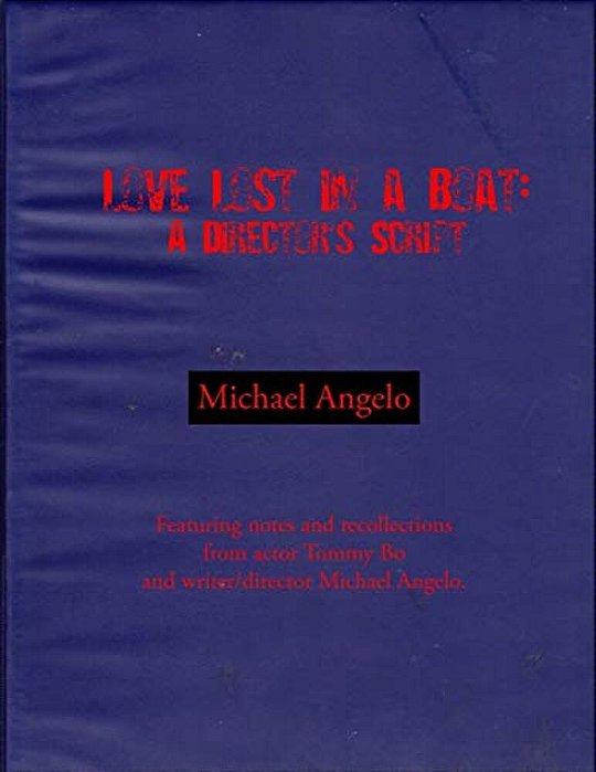 Love Lost In A Boat: A Director's Script-..