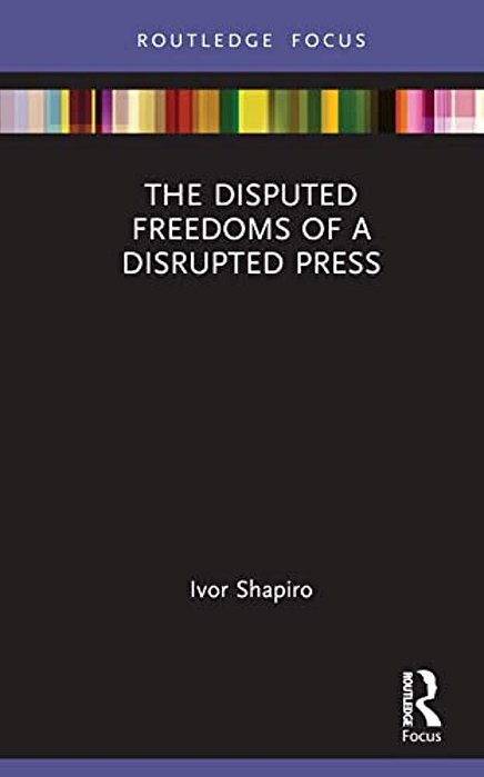The Disputed Freedoms Of A Disrupted Press-..
