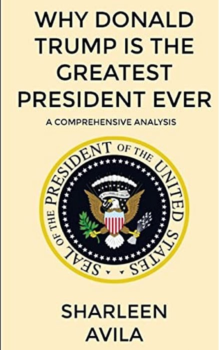 Why Donald Trump Is The Greatest President Ever: A Comprehensive Analysis-..
