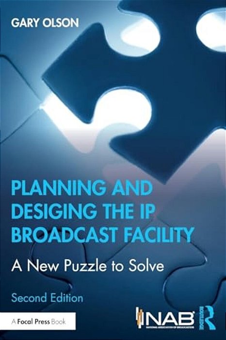 Planning And Designing The Ip Broadcast Facility: A New Puzzle To Solve-..