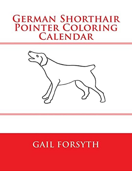 German Shorthair Pointer Coloring Calendar-..