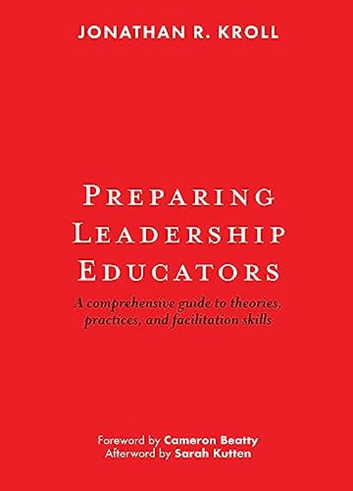 Preparing Leadership Educators: A Comprehensive Guide To Theories, Practices, And Facilitation Skills-..