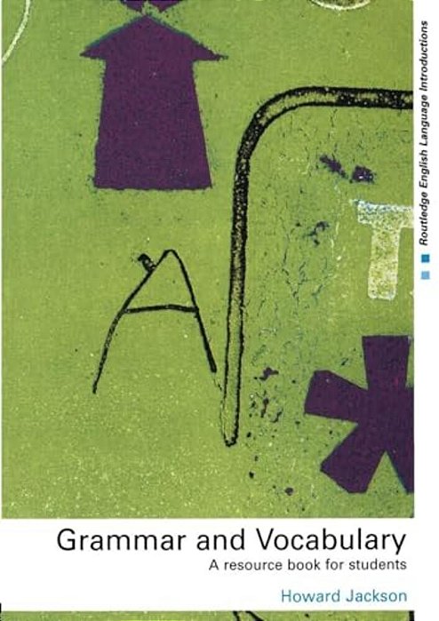 Grammar And Vocabulary: A Resource Book For Students-..