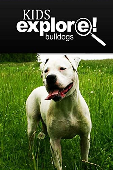 Bulldogs - Kids Explore: Animal Books Nonfiction - Books Ages 5-6-..