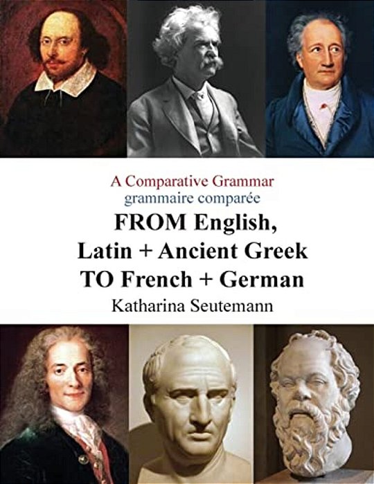A Comparative Grammar Grammaire Comparée From English, Latin + Ancient Greek To French + German: Days Of The Week Jours De La Semaine-..