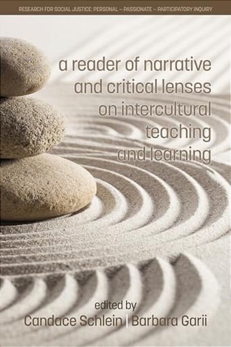 A Reader Of Narrative And Critical Lenses On Intercultural Teaching And Learning-..