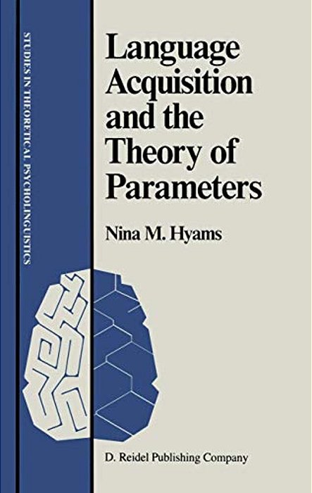 Language Acquisition And The Theory Of Parameters-..