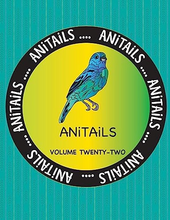 Anitails Volume Twenty-Two: Learn About The Indigo Bunting, Common Snook, Polar Bear, Brownbanded Bamboo Shark, Red Kangaroo, Bat-Eared Fox, Bar-h-..