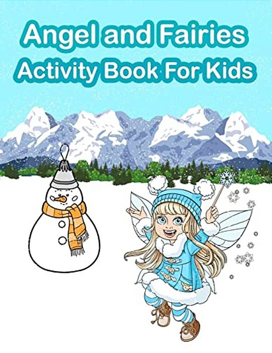 Angel And Fairies Activity Book For Kids: Fun Activity For Kids In Angel And Fairies Theme Coloring, Trace Lines And Numbers, Find The Difference, Cou-..