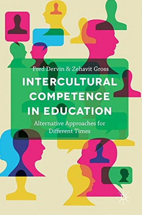 Intercultural Competence In Education: Alternative Approaches For Different Times-..