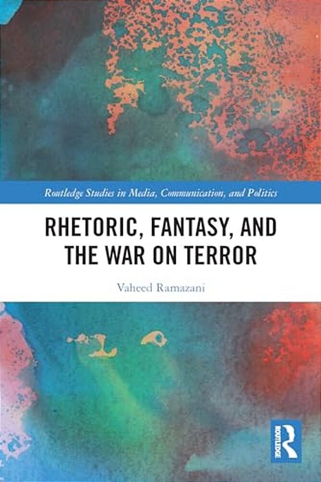 Rhetoric, Fantasy, And The War On Terror-..