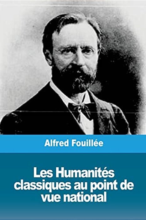 Les Humanités Classiques Au Point De Vue National-..