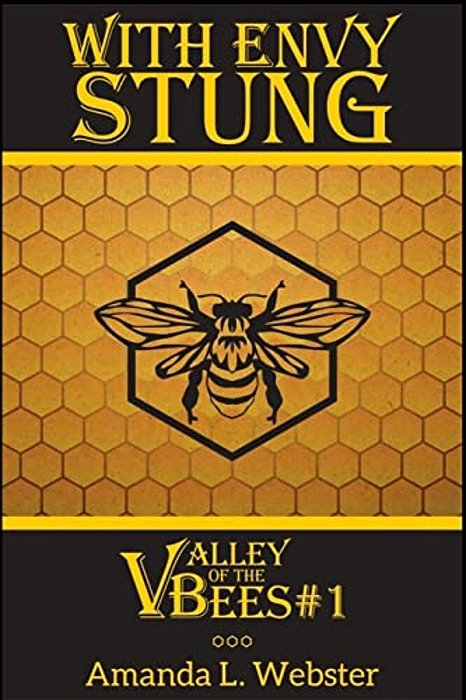 With Envy Stung: Valley Of The Bees #1-..