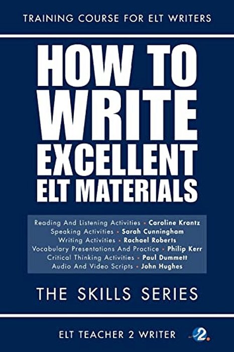 How To Write Excellent ELT Materials: The Skills Series-..