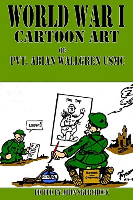 World War I Cartoons Art Of Pvt. Abian Wallgren Usmc-..