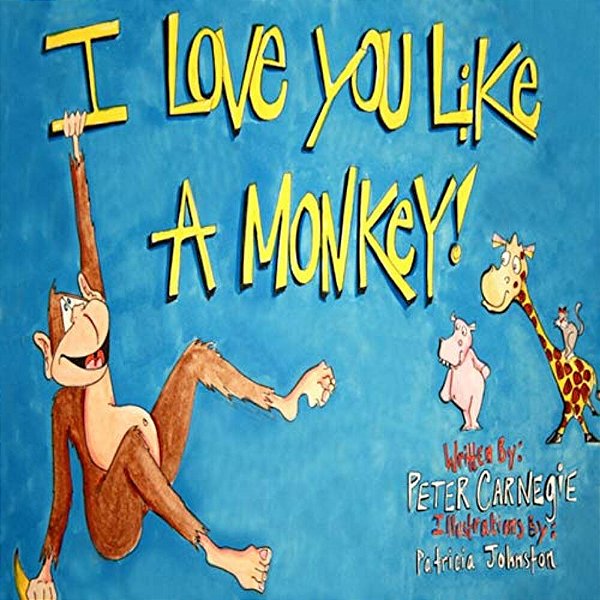 I Love You Like A Monkey-..
