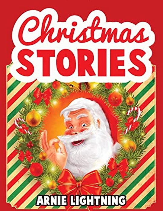 Christmas Stories: Christmas Stories, Funny Christmas Jokes, And Christmas Coloring Book!-..