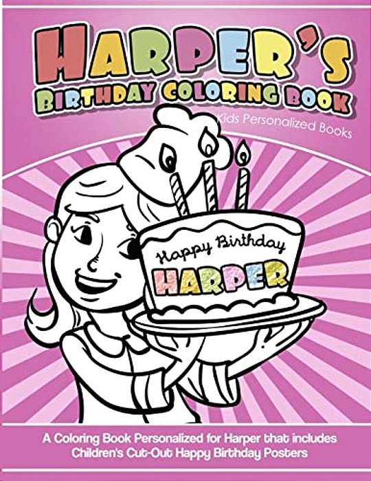 Harper's Birthday Coloring Book Kids Personalized Books: A Coloring Book Personalized For Harper That Includes Children's Cut Out Happy Birthday Poste-..