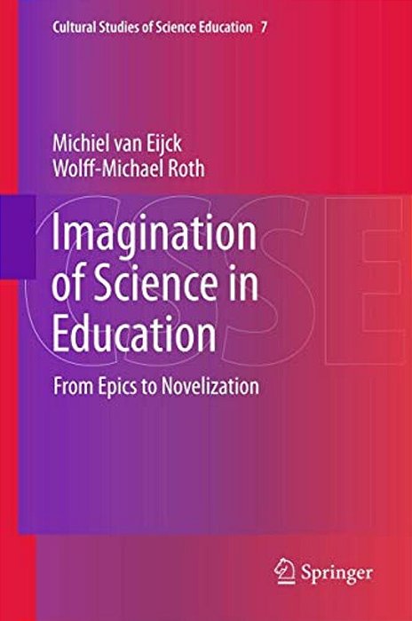 Imagination Of Science In Education: From Epics To Novelization-..