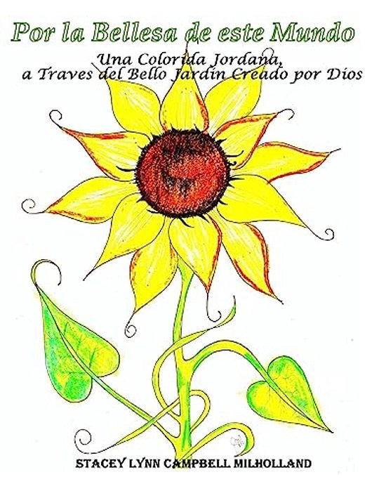 Por La Bellesa De Esta Mundo: Una Colorida Jordana, A Traves De Bello Jardin Creado Por Dios-..