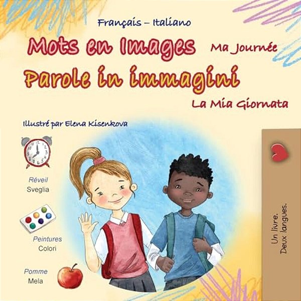 Mots En Images Ma Journée (Livre Pour Enfants Bilingue Français-Italien)-..