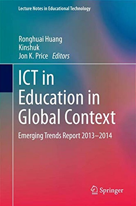 Ict In Education In Global Context: Emerging Trends Report 2013-2014-..