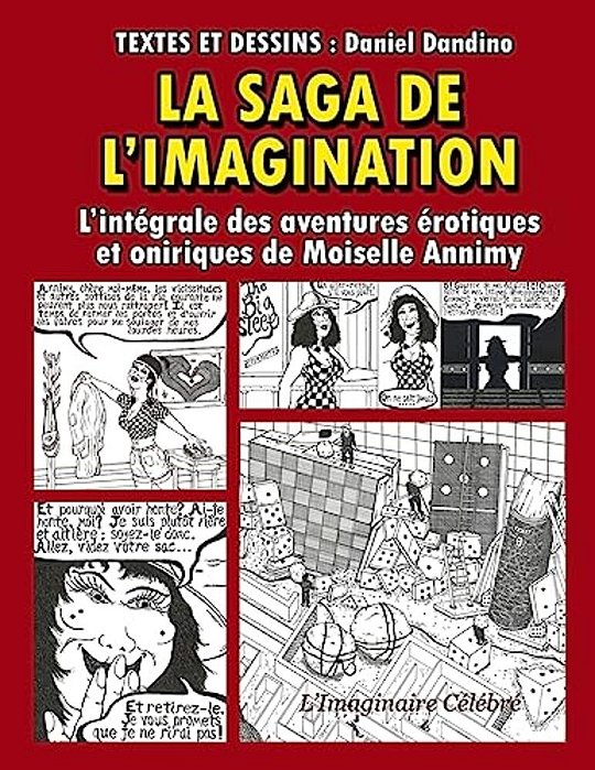 La Saga De L'Imagination: L'Intégrale Des Aventures Érotiques Et Oniriques De Moiselle Annimy-..